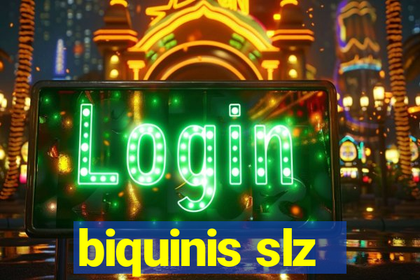 biquinis slz